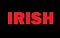 IRISH